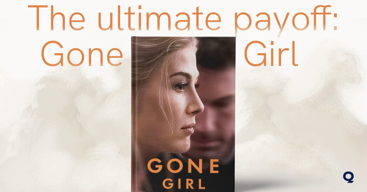 What is Setup and Payoff in Storytelling: Gone Girl Example