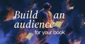How to Build a Dedicated Fanbase For Your Book